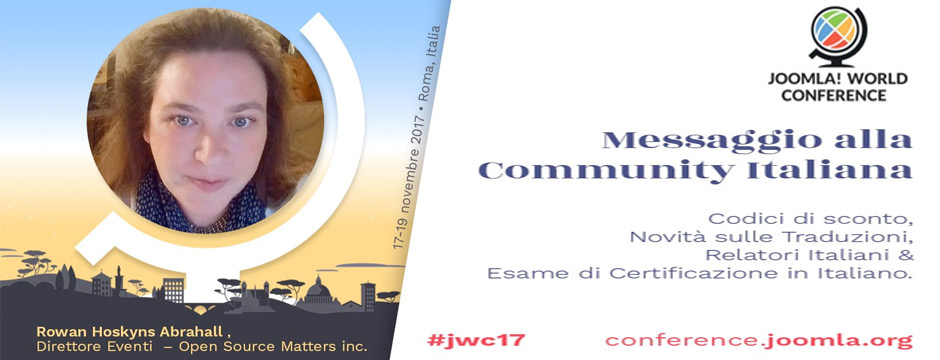 Rowan Hoskyns Abrahall, Direttore Eventi – Open Source Matters, Inc. ha pubblicato un messaggio che punta dritto al cuore dei Joomlers Italiani.
